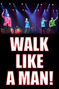 Walk Like A Man El Portal Theatre